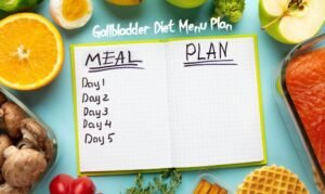 Gallbladder Diet Menu Plan