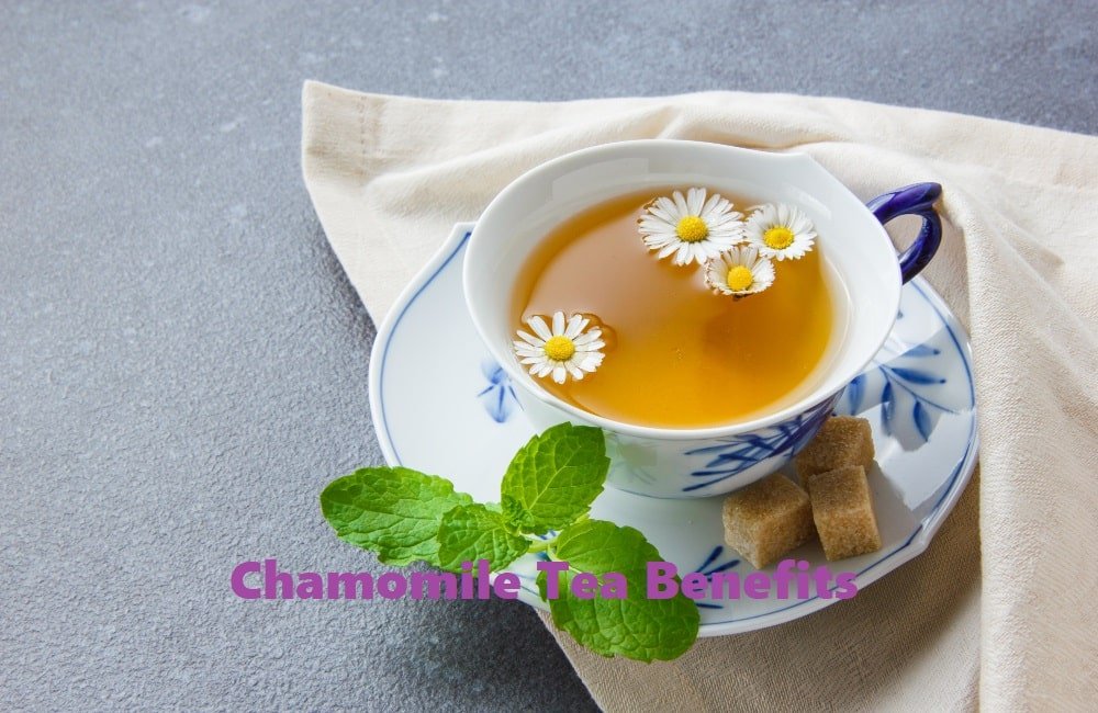 Chamomile Tea Benefits